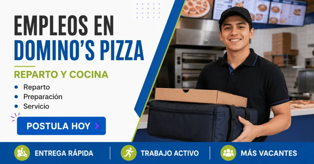 Empleos en Domino’s Pizza México: reparto, cocina y mostrador