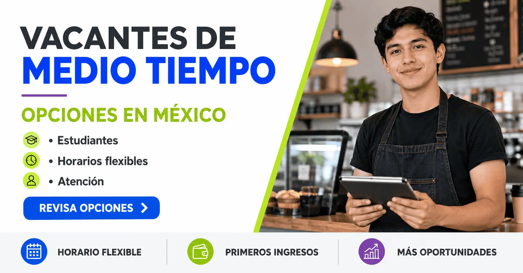 Vacantes de medio tiempo en México: opciones para estudiantes y adultos